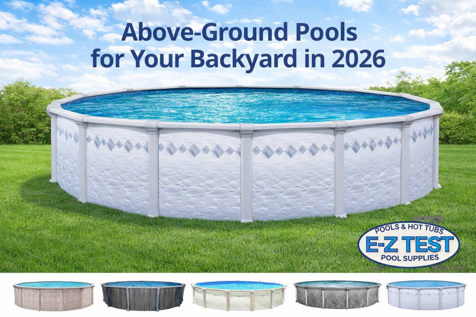 Above-ground pools available at E-Z Test Pool Supplies serving New Hampshire and Massachusetts